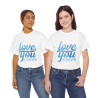 Tee shirt Unisex Love you forever Amour idée cadeau amoureux Homme/Femme