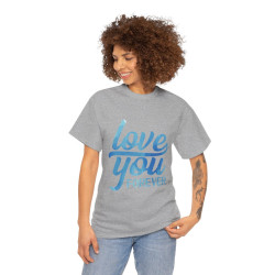 Tee shirt Unisex Love you forever Amour idée cadeau amoureux Homme/Femme