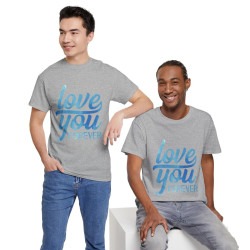 Tee shirt Unisex Love you forever Amour idée cadeau amoureux Homme/Femme