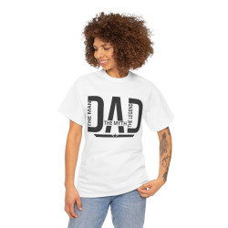Tee shirt Homme Dad Papa The man the myth the legend idée cadeau fête des pères