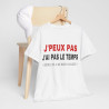 Tee shirt Unisex J'peux pas j'ai pas le temps Idée cadeau humour drôle amusant Homme/Femme