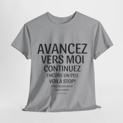 Tee shirt Unisex Humour avancez vers moi idée cadeau humour rigolo drôle pour homme et femme