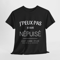 Tee shirt Unisex Noir  J'peux pas je suis népuisé idée cadeau humour drôle amusant Homme/Femme
