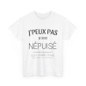 Tee shirt Unisex J'peux pas je suis népuisé idée cadeau humour drôle amusant Homme/Femme