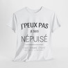 Tee shirt Unisex J'peux pas je suis népuisé idée cadeau humour drôle amusant Homme/Femme