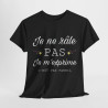 Tee shirt Unisex Noir Je ne râle pas je m'exprime idée cadeau humour drôle amusant Homme/Femme