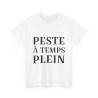 Tee shirt Femme Peste à temps plein idée cadeau humour drôle amusant