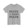 Tee shirt Femme Peste à temps plein idée cadeau humour drôle amusant