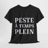 Tee shirt Noir  Femme Peste à temps plein idée cadeau humour drôle amusant rigolo