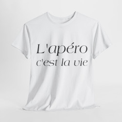 Tee shirt Unisex L'apéro c'est la vie Idée cadeau humour drôle amusant Homme/Femme
