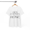Tee shirt Femme Des copines et du rosé idée cadeau humour drôle amusant