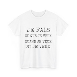 Tee shirt Unisex Je fais ce...