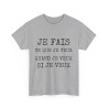 Tee shirt Unisex Je fais ce que je veux idée cadeau humour drôle amusant Homme/Femme