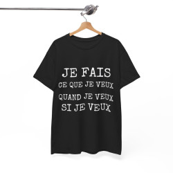 Tee shirt Noir Unisex Je fais ce que je veux idée cadeau humour drôle amusant Homme/Femme
