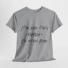 Tee shirt Unisex J'ai pas l'air mais je m'en fou idée cadeau humour drôle amusant Homme/Femme