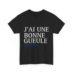 Tee shirt Noir  Unisex J'ai une bonne gueule  idée cadeau humour drôle amusant Homme/Femme
