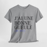 Tee shirt Unisex J'ai une bonne gueule  idée cadeau humour drôle amusant Homme/Femme