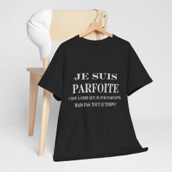 Tee shirt noir  Femme Je suis Parfoite idée cadeau humour drôle amusant