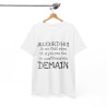 Tee shirt Unisex Aujourd'hui je ne fais rien, idée cadeau humour amusant drôle  Homme/Femme