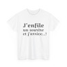 Tee shirt Unisex J'enfile un sourire et j'arrive, idée cadeau humour drôle amusant Homme/Femme