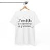Tee shirt Unisex J'enfile un sourire et j'arrive, idée cadeau humour drôle amusant Homme/Femme