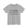 Tee shirt Unisex J'enfile un sourire et j'arrive, idée cadeau humour drôle amusant Homme/Femme