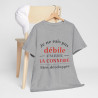 Tee shirt Unisex Je ne suis pas débile connerie, idée cadeau humour drôle Homme/Femme