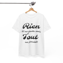 Tee shirt Unisex Rien n'est facile mais tout est possible idée cadeau Homme/Femme