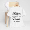 Tee shirt Unisex Rien n'est facile mais tout est possible idée cadeau Homme/Femme