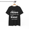 Tee shirt Unisex Rien n'est facile mais tout est possible idée cadeau Homme/Femme