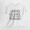 Tee shirt Femme libérée délivrée Retraitée Idée cadeau humour drôle amusant