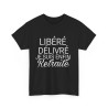Tee shirt  Noir Homme Libéré Délivré Retraité idée cadeau humour drôle amusant retraite