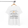 Tee shirt Unisex Retraite jardinier idée cadeau humour drôle amusant