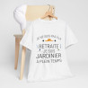 Tee shirt Unisex Retraite jardinier idée cadeau humour drôle amusant