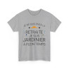 Tee shirt Unisex Retraite jardinier idée cadeau humour drôle amusant