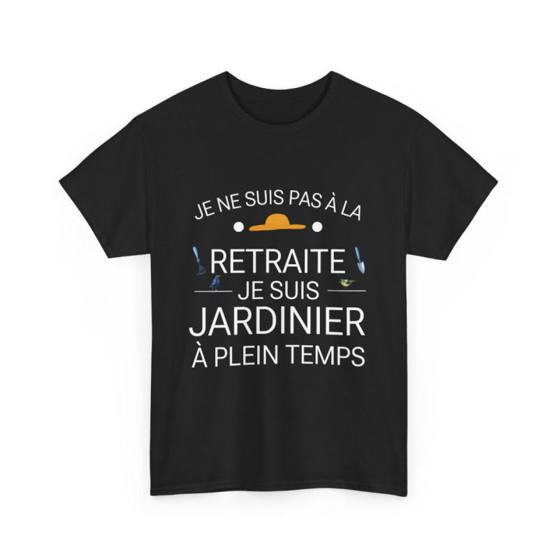 Tee shirt Noir  Unisex Retraite jardinier idée cadeau humour drôle amusant