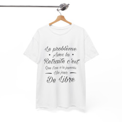 Tee shirt Unisex Retraite idée cadeau humour drôle amusant Homme/Femme