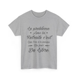 Tee shirt Unisex Retraite idée cadeau humour drôle amusant Homme/Femme