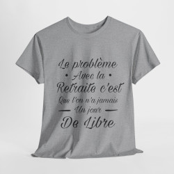 Tee shirt Unisex Retraite idée cadeau humour drôle amusant Homme/Femme