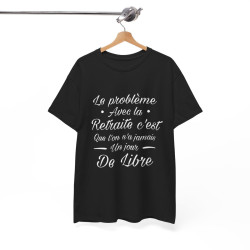 Tee shirt Unisex Retraite idée cadeau humour drôle amusant Homme/Femme