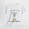 Tee shirt Unisex Je n'ai pas le temps je suis à la retraite idée cadeau humour drôle amusant Homme/Femme
