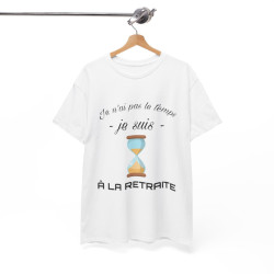 Tee shirt Unisex Je n'ai pas le temps je suis à la retraite idée cadeau humour drôle amusant Homme/Femme