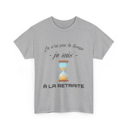 Tee shirt Unisex Je n'ai pas le temps je suis à la retraite idée cadeau humour drôle amusant Homme/Femme