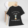 Tee shirt Noir Unisex Je n'ai pas le temps je suis à la retraite idée cadeau humour drôle amusant Homme/Femme