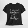 Tee shirt Noir Unisex Le plus doux Bonheur est celui qu'on partage idée cadeau Citation