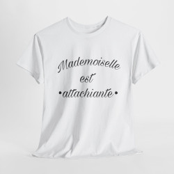 Tee shirt Femme Mademoiselle est attachiante idée cadeau humour drôle amusant