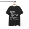Tee shirt Noir  Unisex Suivez vos rêves ils connaissent le chemin idée cadeau citation/phrase