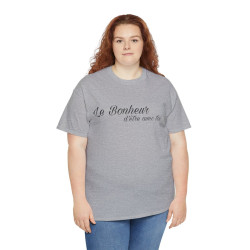 Tee shirt Unisex Le Bonheur d'être avec toi idée cadeau citation