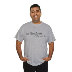 Tee shirt Unisex Le Bonheur d'être avec toi idée cadeau citation