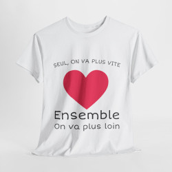 Tee shirt Unisex Coeur ensemble on va plus loin idée cadeau amour love Homme/Femme